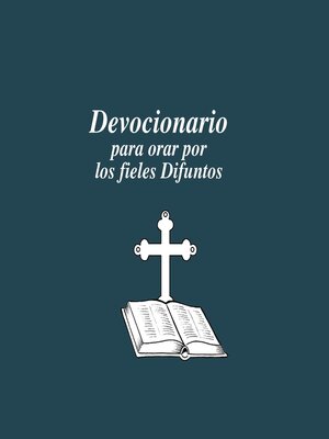 cover image of Devocionario para orar por los fieles difuntos